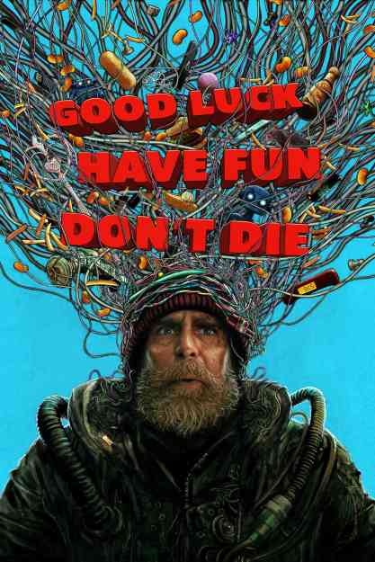 Good Luck, Have Fun, Don't Die