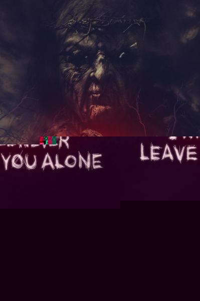 I Will Never Leave You Alone