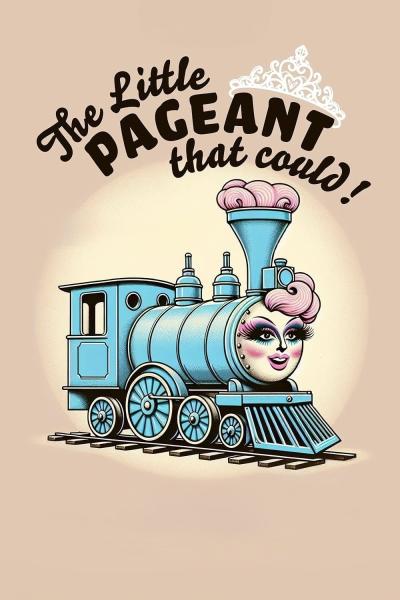 The Little Pageant That Could!
