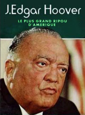 L'inamovible Hoover- le plus grand ripou d'Amérique