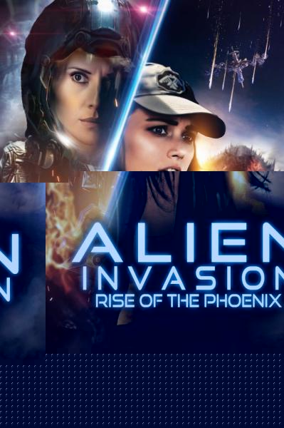 Alien Invasion: Rise of the Phoenix