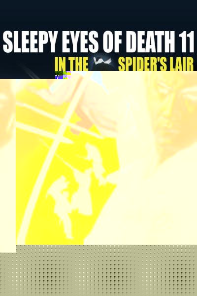 Sleepy Eyes of Death: In the Spider's Lair