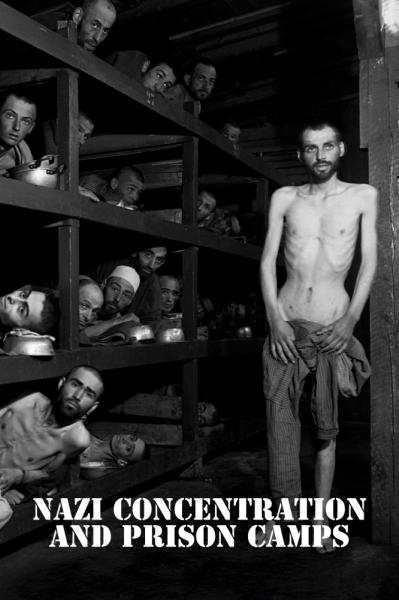 Nazi Concentration and Prison Camps