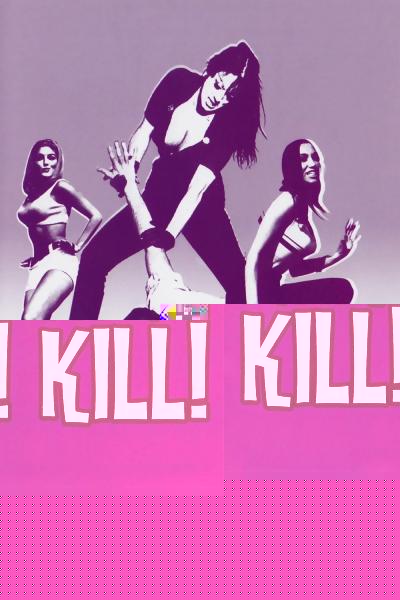 Faster, Pussycat! Kill! Kill!