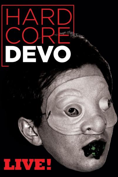 Hardcore Devo Live!