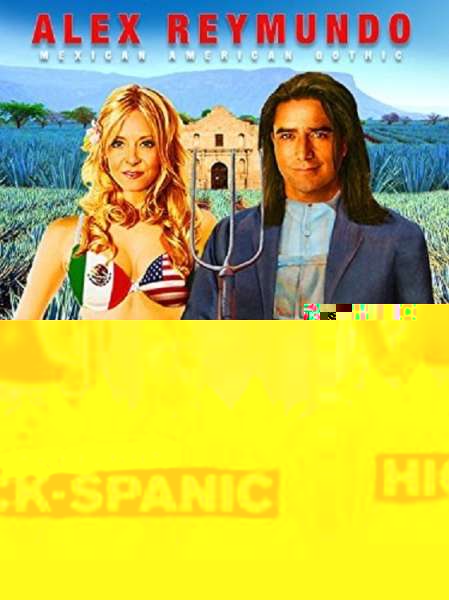 Alex Reymundo: One Funny Hick-Spanic