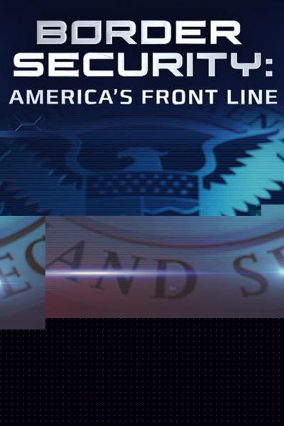 Border Security: America's Front Line
